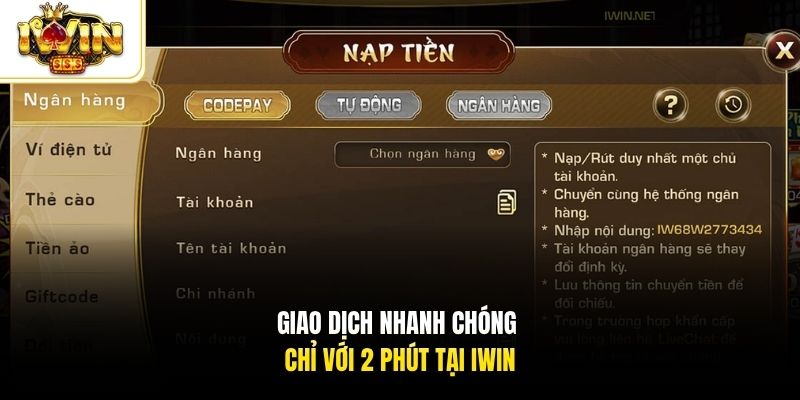 Giao dịch nhanh chóng chỉ với 2 phút tại Iwin