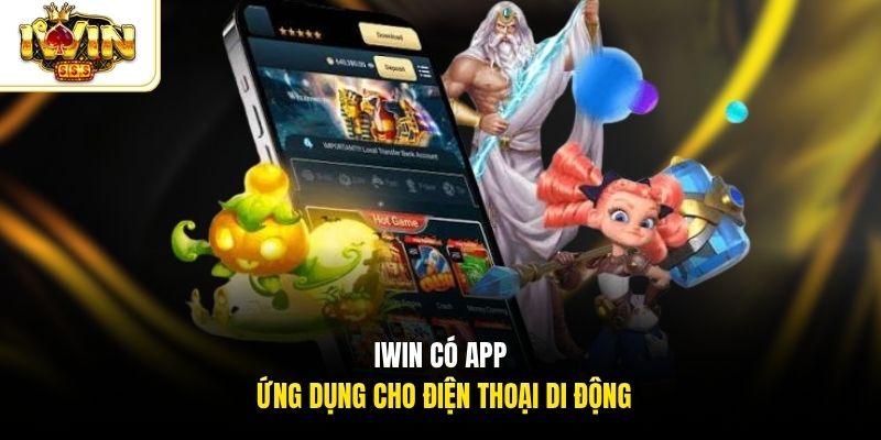 Iwin có app ứng dụng cho điện thoại di động